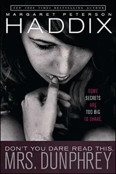 Don't You Dare Read This, Mrs. Dunphrey, Paperback/Margaret Peterson Haddix