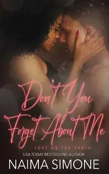 Don't You Forget About Me, Paperback/Naima Simone