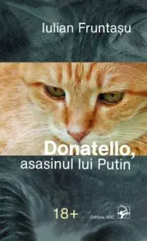 Donatello, asasinul lui Putin/Iulian Fruntasu