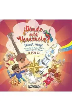 Donde esta Venezuela? Tercer Viaje - Leo Nieves