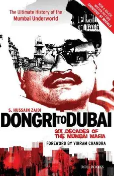 Dongri to Dubai: Six Decades of Mumbai Mafia, Paperback/S. Hussain Zaidi