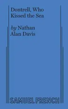 Dontrell, Who Kissed the Sea, Paperback/Nathan Alan Davis