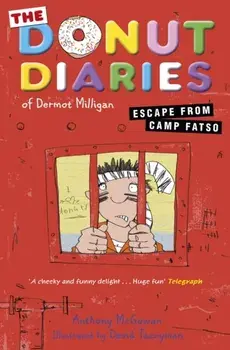 Donut Diaries: Escape from Camp Fatso. Book Three, Paperback/Anthony McGowan