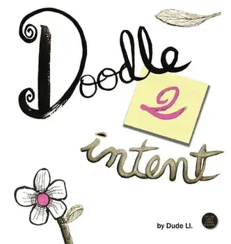 Doodle 2 Intent: Book 2, Hardcover/Dude LL