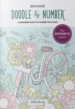 Doodle by Number for Botanical Lovers: A Blooming Guide to Calming the Chaos, Paperback/Melissa Lloyd