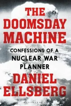 Doomsday Machine, Paperback/Daniel Ellsberg