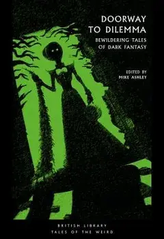 Doorway to Dilemma: Bewildering Tales of Dark Fantasy, Paperback/Mike Ashley