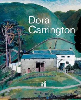 Dora Carrington. Beyond Bloomsbury, Hardback/***