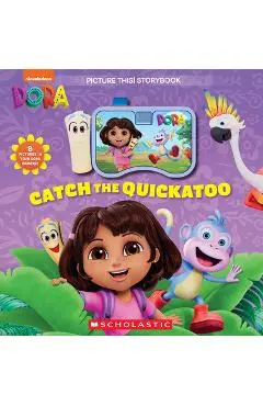 Dora: Catch the Quickatoo: A Picture This Storybook - G. M. King