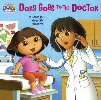 Dora Goes to the Doctor / Dora Goes to the Dentist/Random House