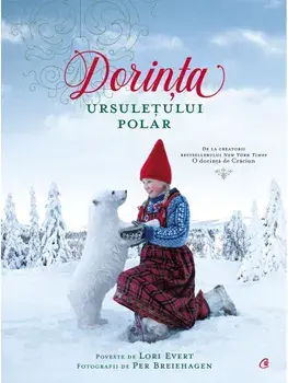 Dorinta ursuletului polar/Lori Evert