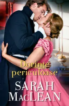 Dorinte periculoase/Sarah MacLean