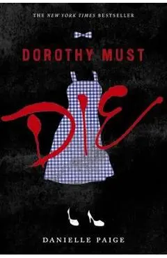 Dorothy Must Die