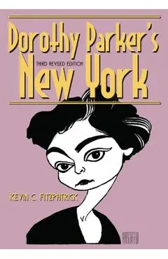 Dorothy Parker's New York - Kevin C. Fitzpatrick