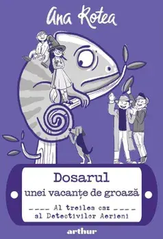 Dosarul unei vacante de groaza. Al treilea caz al Detectivilor Aerieni/Ana Rotea