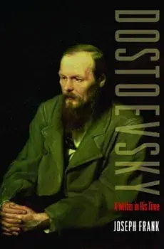 Dostoevsky: A Writer in His Time, Paperback/Joseph Frank