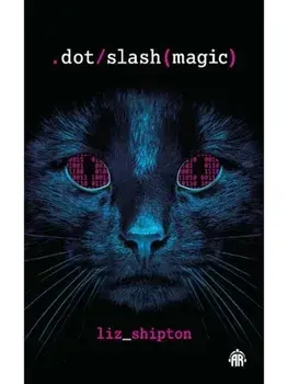 Dot Slash Magic. New ed, Paperback/Liz Shipton