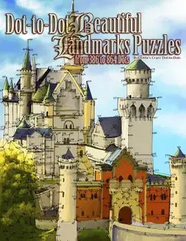 Dot-To-Dot Beautiful Landmarks: Puzzles from 386 to 864 Dots, Paperback/Dottie's Crazy Dot to Dots