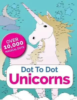 Dot to Dot Unicorns: Connect the Dots in the Enchanted World of Unicorns, Paperback/Christina Rose