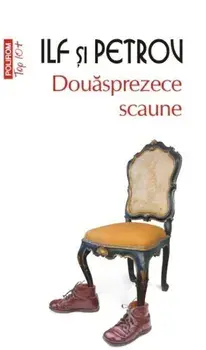 Douasprezece scaune (Top 10+)/Ilia Ilf, Evgheni Petrov
