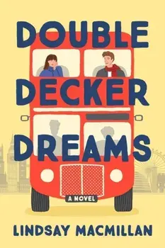 Double-decker Dreams. A Novel, Paperback/Lindsay Macmillan