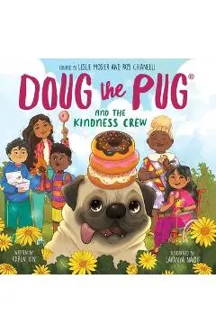 Doug the Pug and the Kindness Crew (Doug the Pug Picture Book) - Leslie Mosier