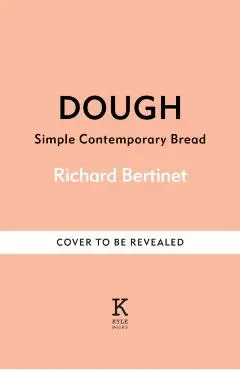 Dough - Richard|bertinet Bertinet