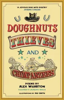 Doughnuts, Thieves and Chimpanzees, Paperback/Alex Wharton