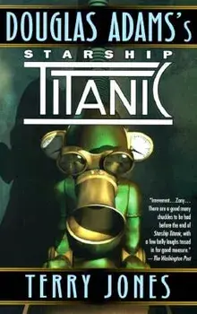 Douglas Adams's Starship Titanic, Paperback/Terry Jones