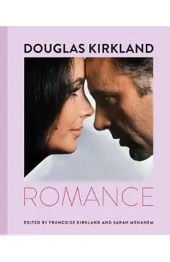 Douglas Kirkland: Romance - Douglas Kirkland