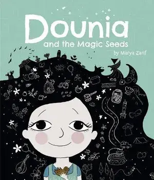 Dounia and the Magic Seeds, Hardcover/Marya Zarif