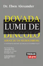 Dovada lumii de dincolo. Adusă de un neurochirurg