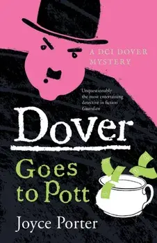 Dover Goes to Pott (A DCI Dover Mystery 5), Paperback/Joyce Porter