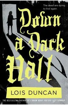 Down a Dark Hall - Lois Duncan