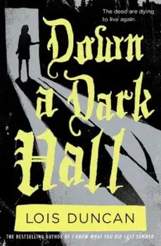 Down a Dark Hall, Paperback/Lois Duncan