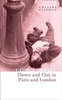 Down and Out in Paris and London, Paperback/George Orwell
