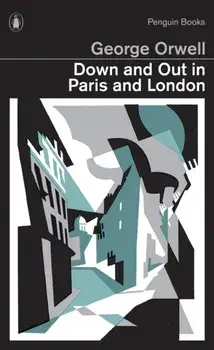 Down and Out in Paris and London, Paperback/George Orwell