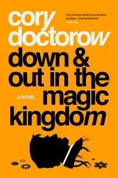 Down and Out in the Magic Kingdom, Paperback/Cory Doctorow