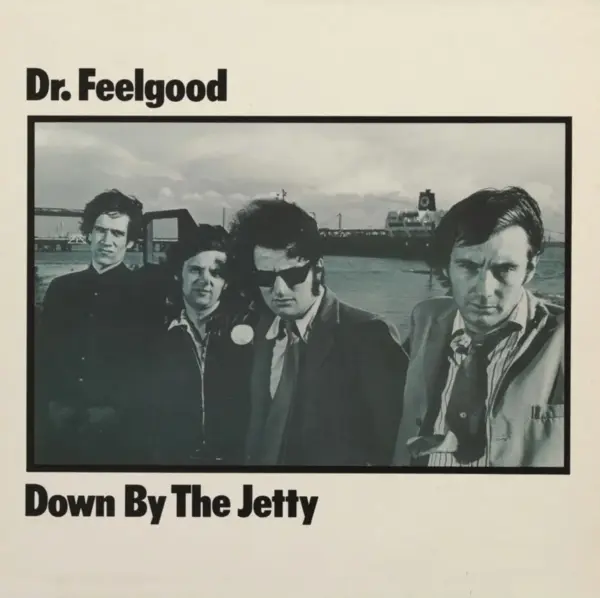 Down By The Jetty | Dr. Feelgood