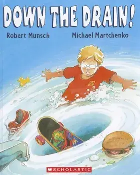 Down the Drain, Paperback/Robert N. Munsch