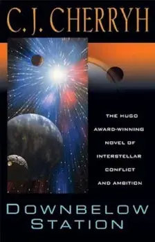 Downbelow Station: Or the Company Wars, Paperback/C. J. Cherryh