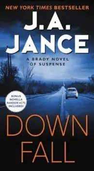 Downfall: A Brady Novel of Suspense, Paperback/J. a. Jance