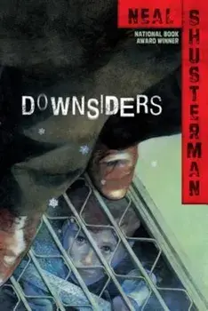 Downsiders, Paperback/Neal Shusterman
