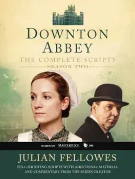 Downton Abbey: The Complete Scripts, Season 2, Paperback/Julian Fellowes