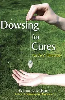 Dowsing for Cures, Paperback/Wilma Davidson
