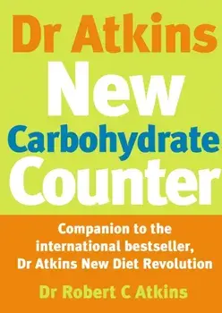 Dr Atkins New Carbohydrate Counter, Paperback/Robert C., M.D. Atkins