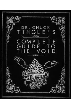 Dr. Chuck Tingle's Complete Guide To The Void - Chuck Tingle