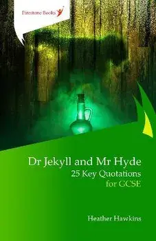 Dr Jekyll and Mr Hyde: 25 Key Quotations for GCSE, Paperback/Heather Hawkins