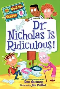 Dr. Nicholas Is Ridiculous!, Paperback/Dan Gutman