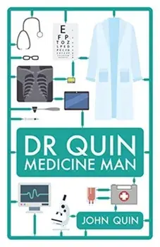 Dr. Quin, Medicine Man, Hardback/John Quin